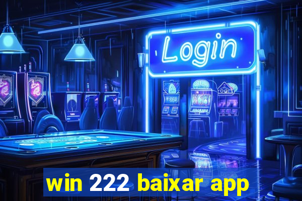 win 222 baixar app